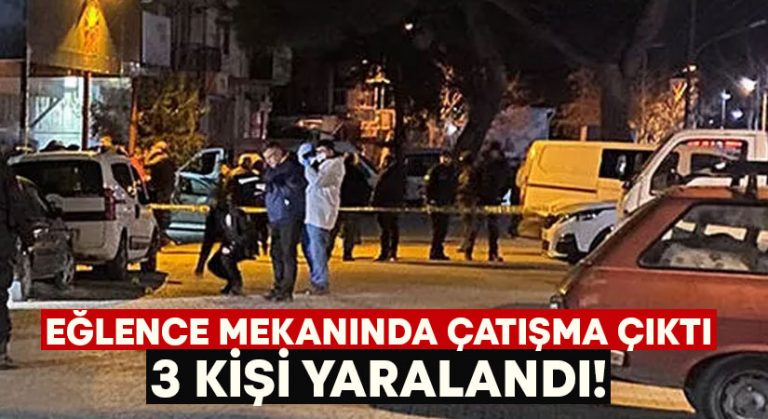 Eğlence mekanında çatışma çıktı.. 3 kişi yaralandı!