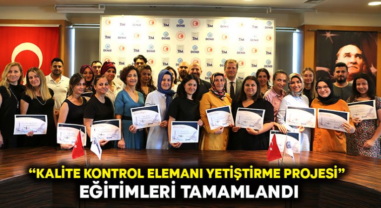 “Kalite kontrol elemanı yetiştirme projesi” eğitimleri tamamlandı