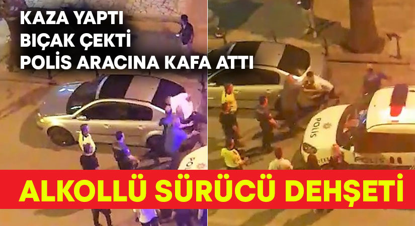 Kaza sonrası dehşet saçan alkollü sürücü kafasıyla camı patlattı