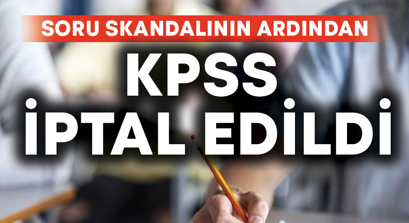 KPSS iptal edildi