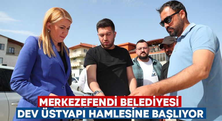 Merkezefendi Belediyesi dev üstyapı hamlesine başlıyor