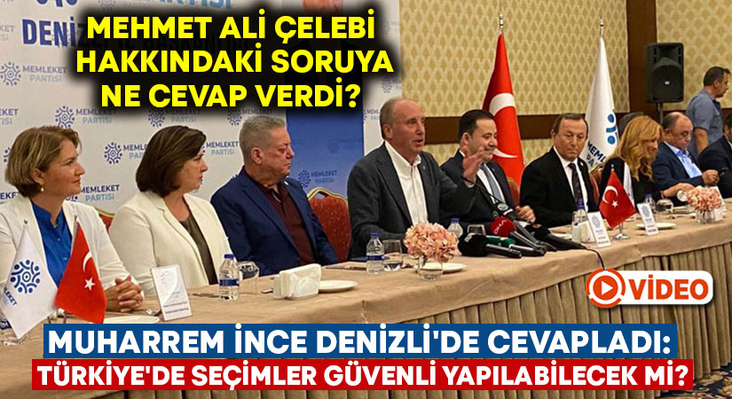 Muharrem İnce Denizli’de cevapladı: Türkiye’de seçimler güvenli yapılabilecek mi?