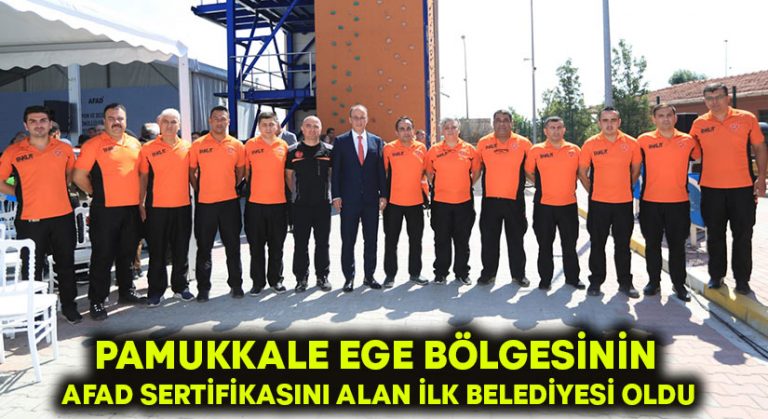 Pamukkale Ege Bölgesinin AFAD sertifikasını alan ilk belediyesi oldu