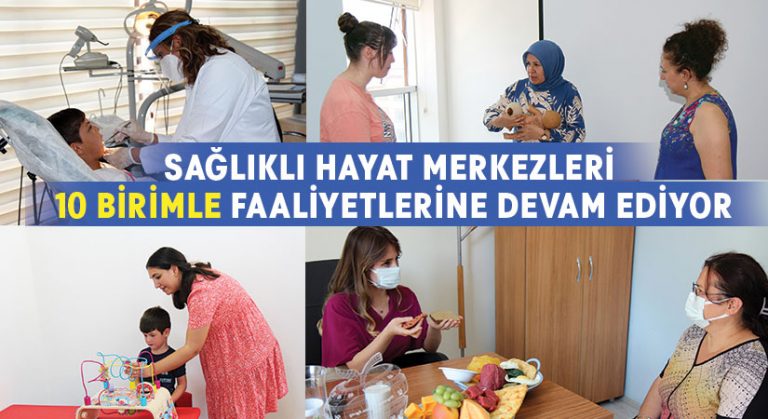 Sağlıklı Hayat Merkezleri 10 birimle faaliyetlerine devam ediyor