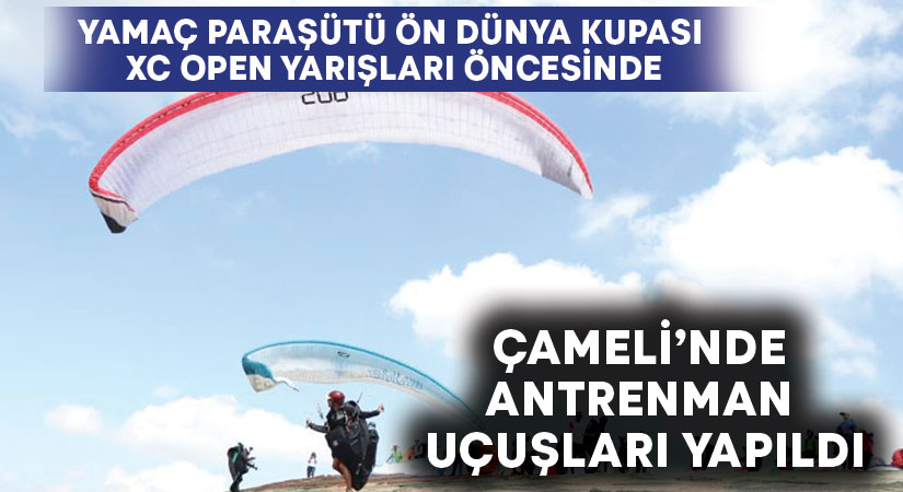 Yamaç Paraşütü Ön Dünya Kupası XC Open Yarışları öncesi antrenman uçuşları yapıldı