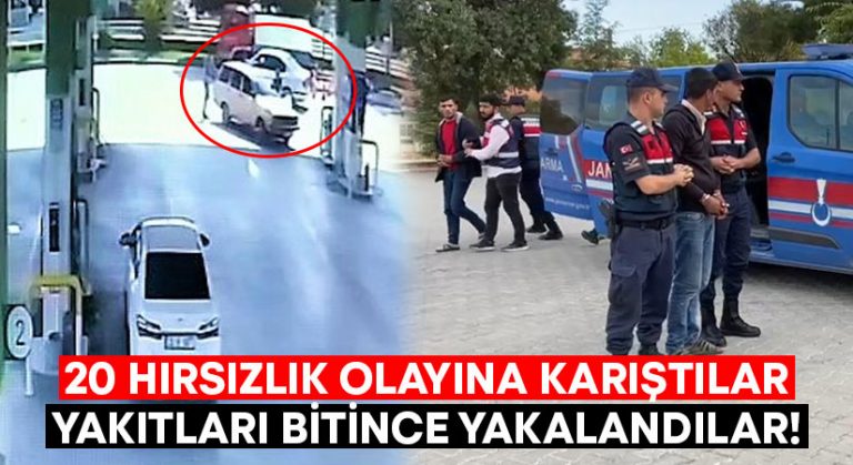 20 hırsızlık olayına karıştılar.. Yakıtları bitince yakalandılar!