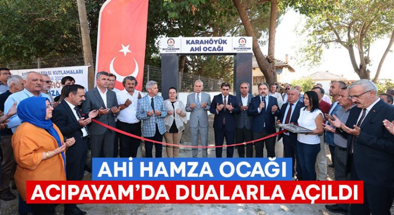 Ahi Hamza Ocağı Acıpayam’da dualarla açıldı