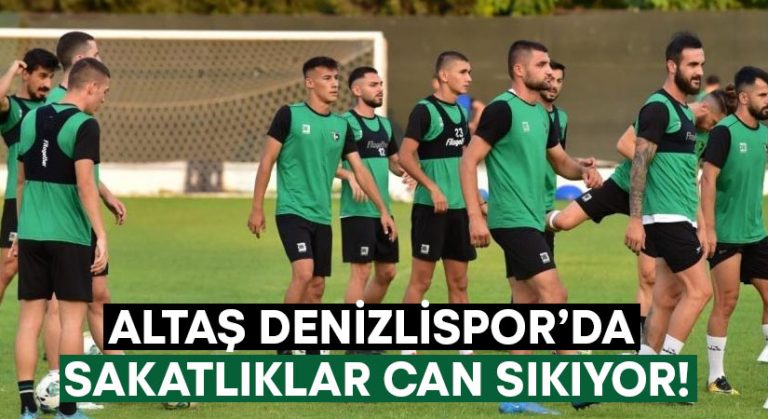 Altaş Denizlispor’da sakatlıklar can sıkıyor!