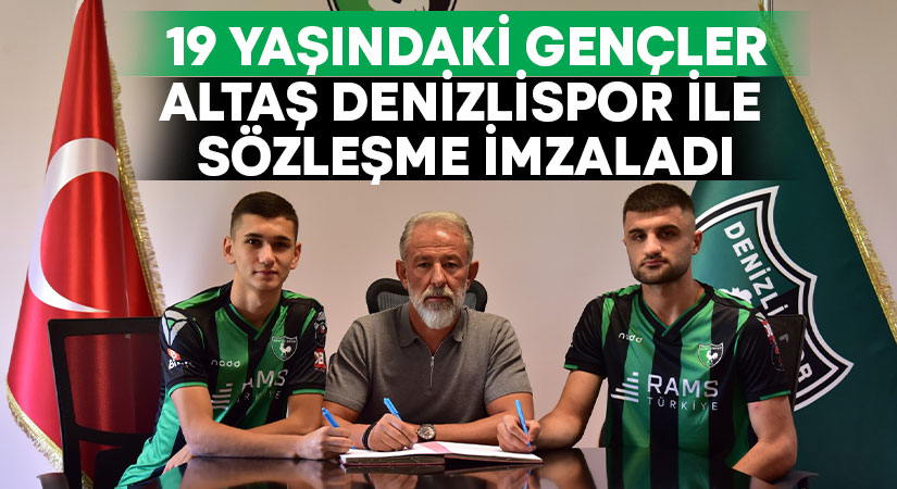 Altaş Denizlispor’da 2 genç 5 yıllık sözleşme imzaladı