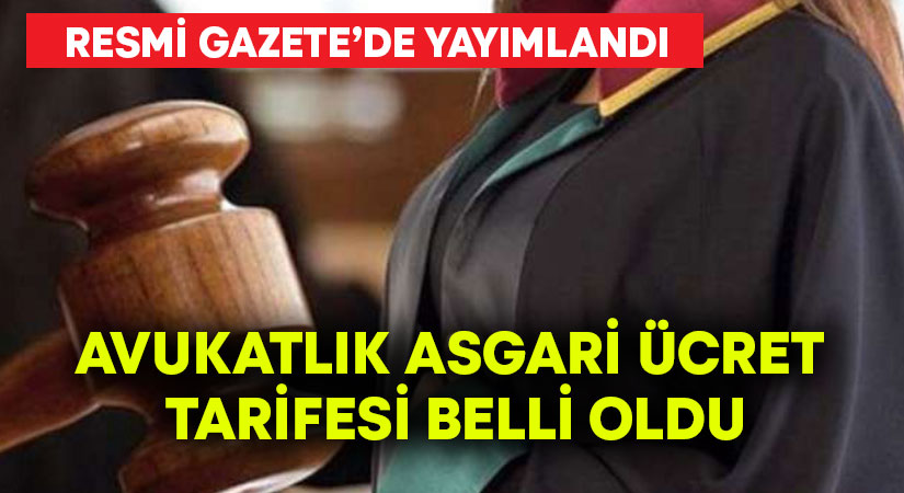 Avukatlık asgari ücret tarifesi belli oldu