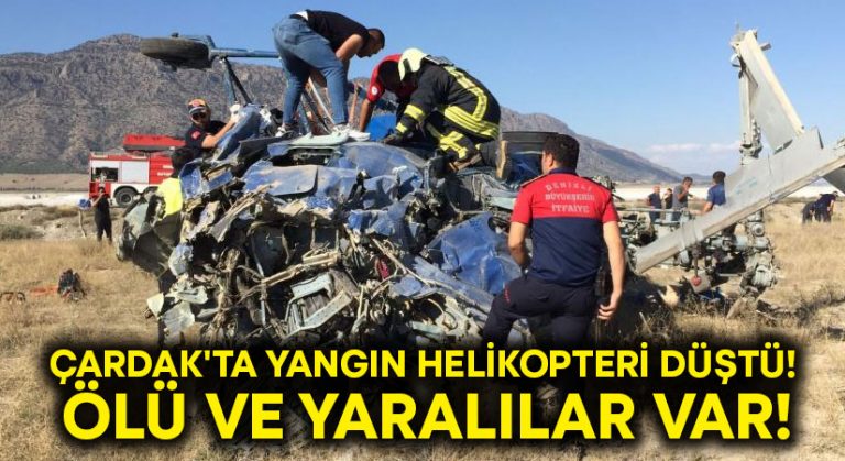 Çardak’ta yangın helikopteri düştü! Ölü ve yaralılar var!