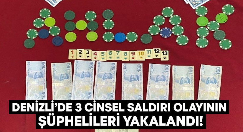 Denizli’de 3 cinsel saldırı olayının şüphelileri yakalandı!