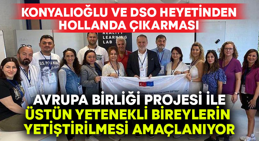 Konyalıoğlu ve DSO heyetinden Hollanda çıkarması