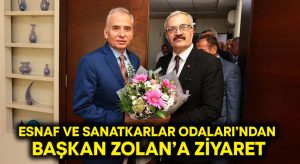 Esnaf ve Sanatkarlar Odaları’ndan Başkan Zolan’a ziyaret