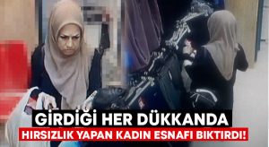 Girdiği her dükkanda hırsızlık yapan kadın esnafı bıktırdı!