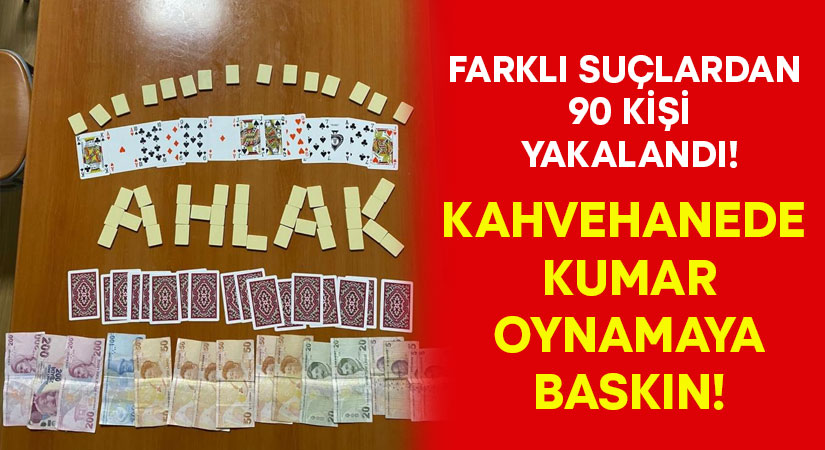 Kahvehanede kumar oynamaya baskın!