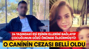 Fatma Kovan’ın ellerini bağlayıp çocuğunun gözü önünde öldürmüştü! O Caninin cezası belli oldu