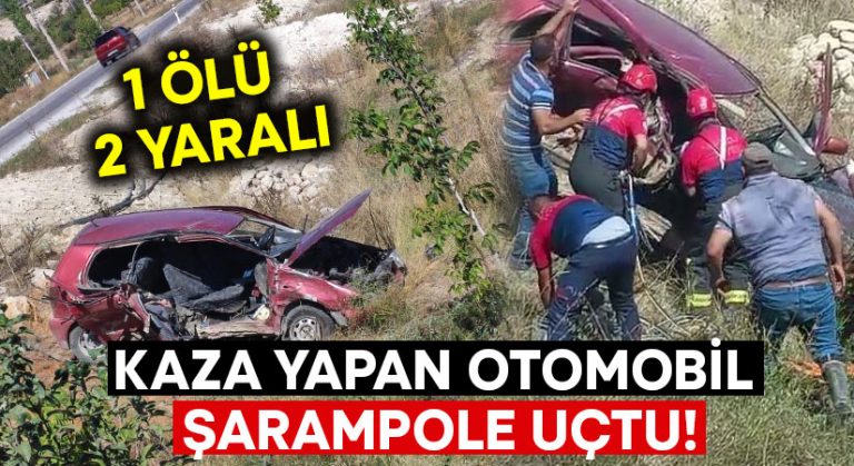 Kaza yapan otomobil şarampole uçtu: 1 ölü 2 yaralı