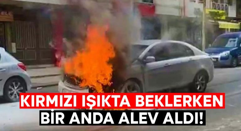 Kırmızı ışıkta beklerken alev alev yandı!