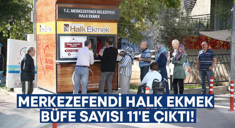 Merkezefendi Halk Ekmek büfe sayısı 11’e çıktı!