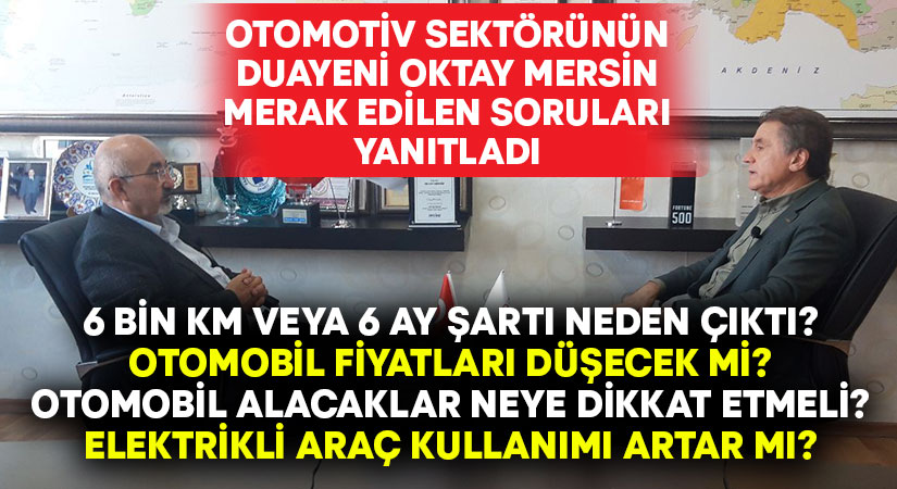 Otomobil fiyatları düşecek mi? Otomotiv sektörünü duayeni Mersin açıkladı