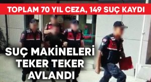 Suç makineleri teker teker avlandı