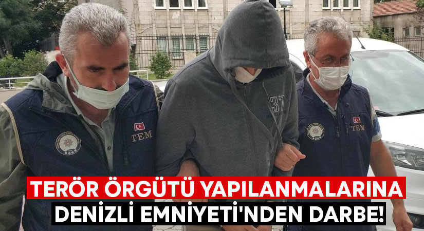 Terör örgütü yapılanmalarına Denizli Emniyeti’nden darbe!