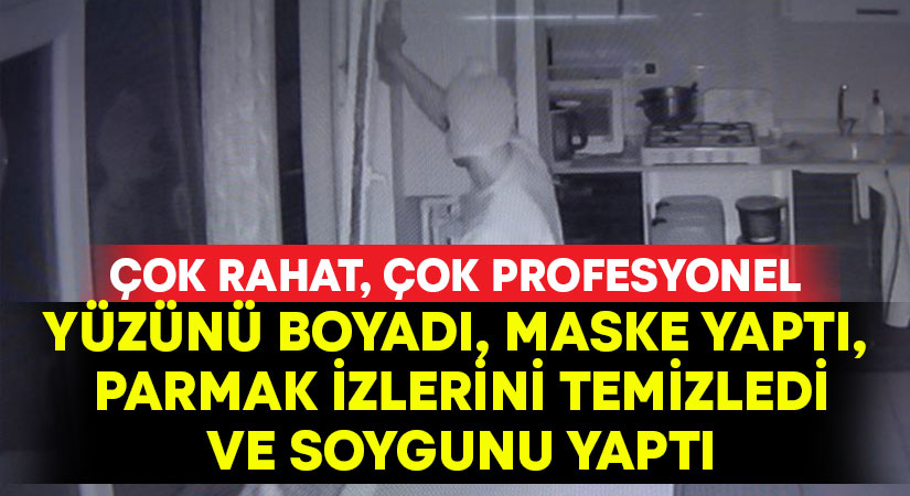 Yüzünü boyadı, maske yaptı, parmak izlerini temizledi ve soygunu yaptı