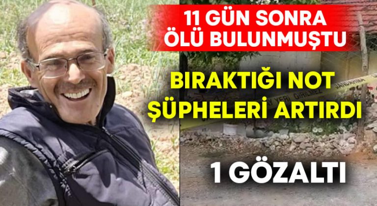 11 gün sonra ölü bulunan yaşlı çiftçinin bıraktığı not şüpheleri artırdı