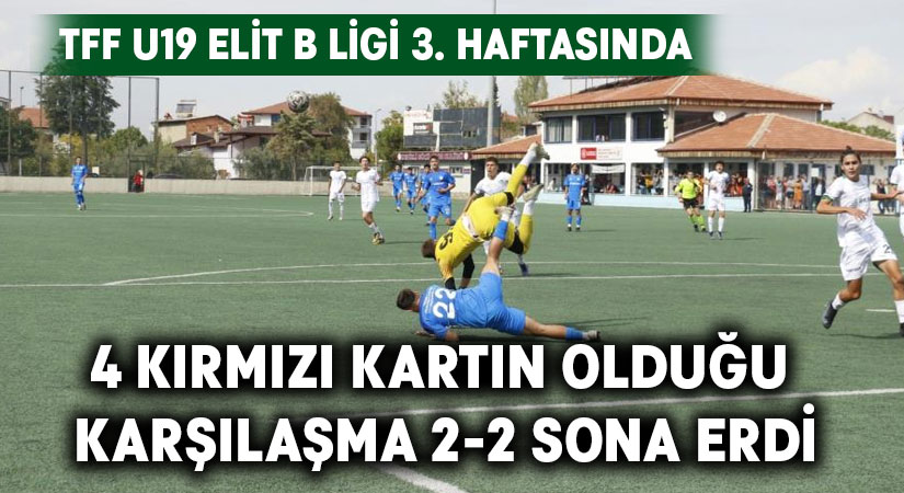 4 kırmızı kartın olduğu karşılaşma 2-2 sona erdi