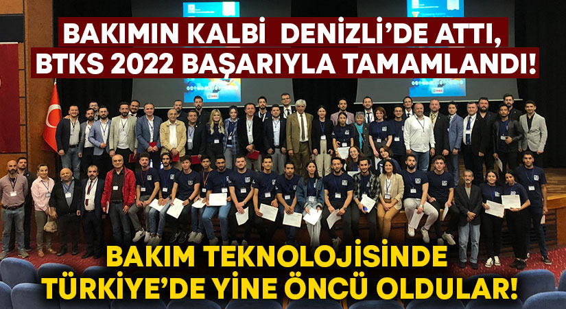 Bakımın kalbi Denizli’de attı, BTKS 2022 başarıyla tamamlandı!