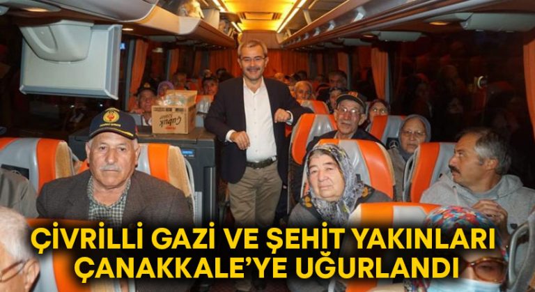 Çivrilli gazi ve şehit yakınları Çanakkale’ye uğurlandı