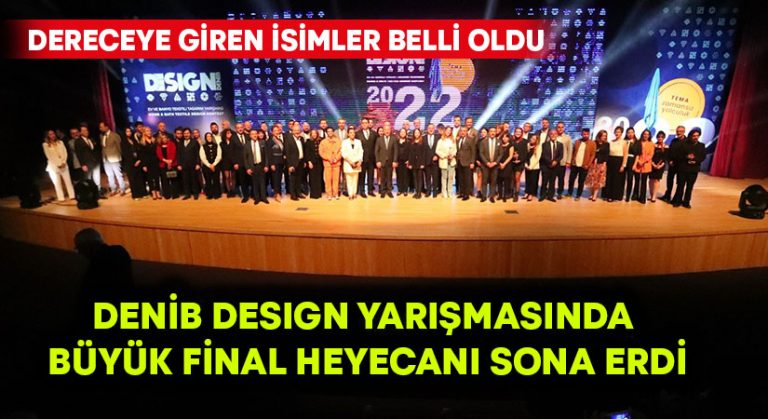 DENİB DESIGN Yarışmasında Büyük Final Heyecanı Sona Erdi