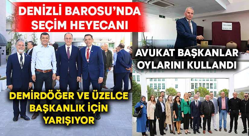 Denizli Barosu’nda seçim heyecanı.. Demirdöğer ve Üzelce başkanlık için yarışıyor