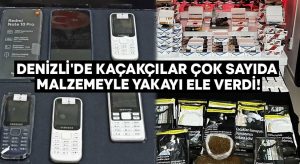 Denizli’de kaçakçılar çok sayıda malzemeyle yakayı ele verdi!