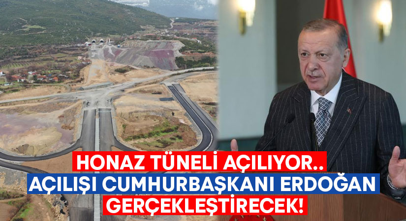 Honaz Tüneli açılıyor.. Açılışı Cumhurbaşkanı Erdoğan gerçekleştirecek!