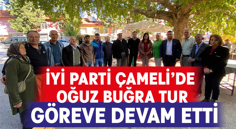 İYİ Parti Çameli’de Oğuz Buğra Tur göreve devam etti