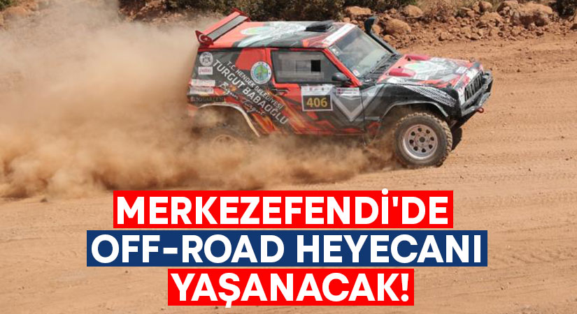 Merkezefendi’de off-road heyecanı yaşanacak!