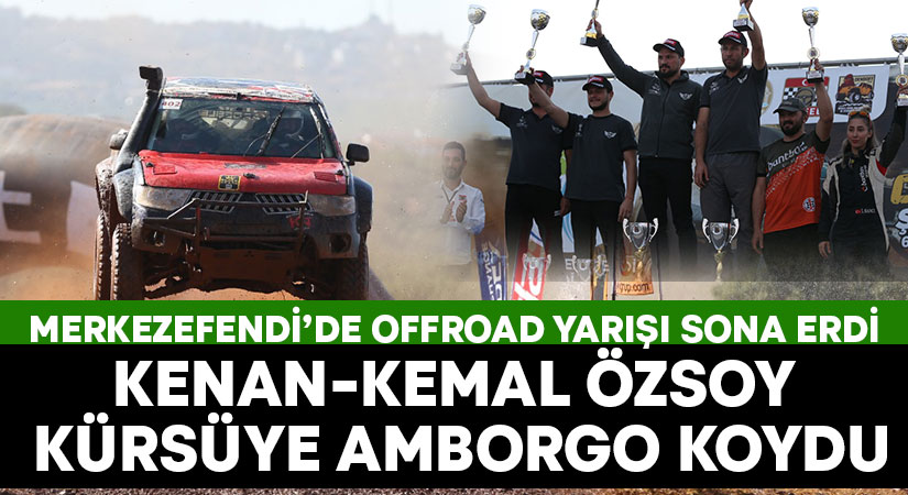 Merkezefendi’de Off-Road sona erdi.. Kenan-Kemal Özsoy kürsüye damga vurdu