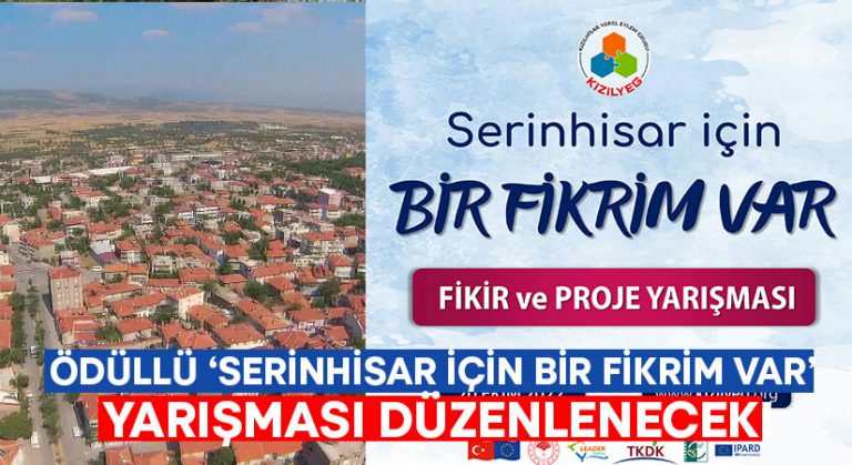 Ödüllü ‘Serinhisar İçin Bir Fikrim Var’ Yarışması düzenlenecek!