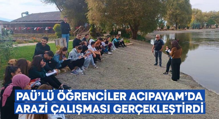 PAÜ’lü öğrenciler Acıpayam’da arazi çalışması gerçekleştirdi