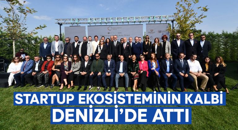 Startup Ekosisteminin Kalbi Denizli’de Attı