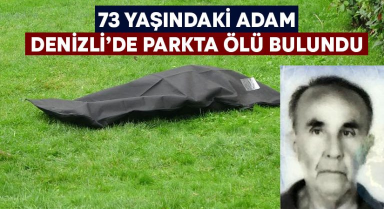 Nurettin Türköz, Denizli’de parkta ölü olarak bulundu