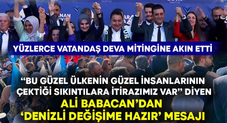 Ali Babacan Denizli’de konuştu: “Denizli değişime hazır”