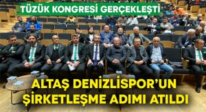 Altaş Denizlispor’un tüzük kongresi ile şirketleşme adımı atıldı