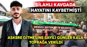 Askere gitmesine sayılı günler kala toprağa verildi