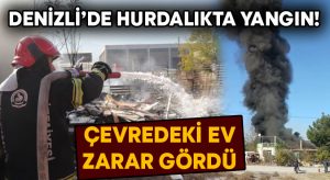 Denizli’de hurdalıkta yangın! Çevredeki ev zarar gördü