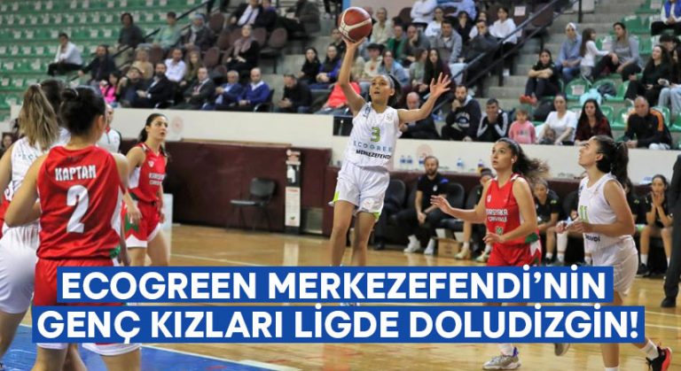 Ecogreen Merkezefendi’nin genç kızları ligde doludizgin ilerliyor!