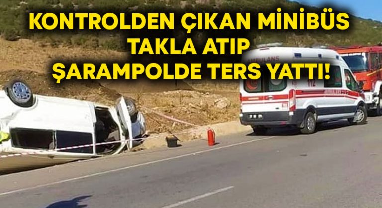 Kontrolden çıkan minibüs takla atıp şarampolde ters yattı!