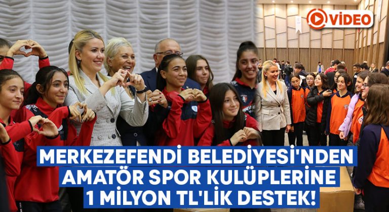 Merkezefendi Belediyesi’nden amatör spor kulüplerine 1 milyon TL’lik destek!